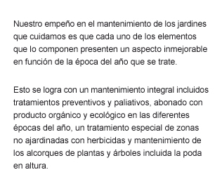 Mantenimiento de jardines con aspecto inmejorable, tratamientos preventivos y paliativos, abonado organico y ecologico, tratamientos zonas no ajardinadas